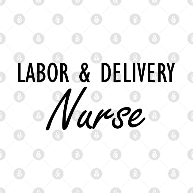 Labor & Delivery Nurse by KC Happy Shop