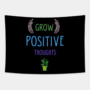 Grow positive thoughts Tapestry