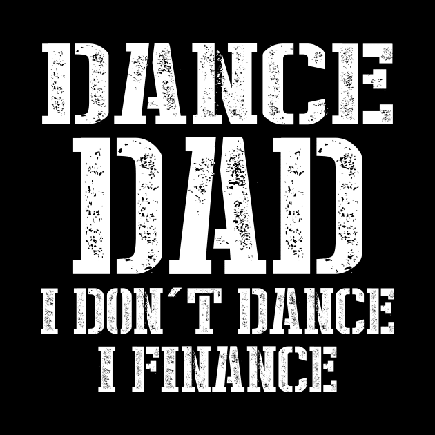 Dance Dad I Don't Dance I Finance by SimonL