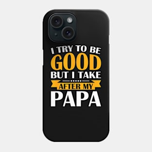 but i Take my Papa Toddler Kids Phone Case