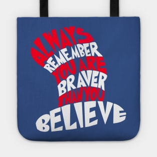 Braver Than You Believe Tote