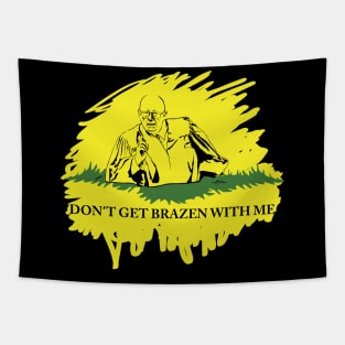 Don't Get Brazen With Me (Black variant) Tapestry