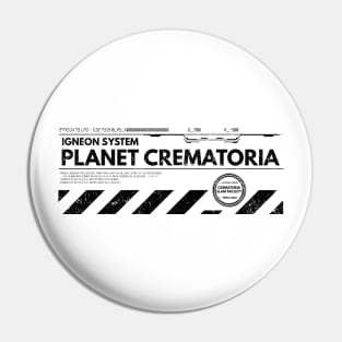 Riddick - Planet Crematoria (Black) Pin