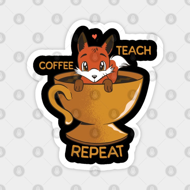 Coffee Teach Repeat Magnet by Emmi Fox Designs