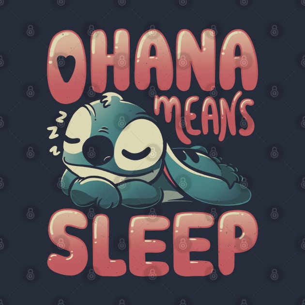 Ohana Means Sleep by eduely