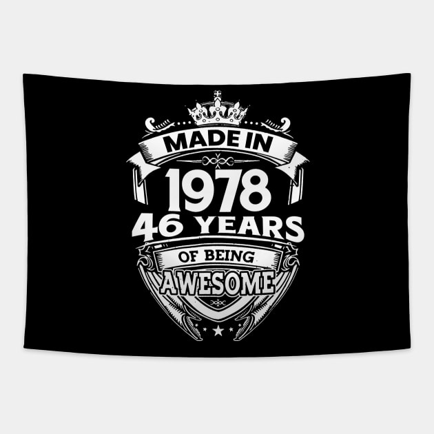 Made In 1978 46 Years Of Being Awesome Tapestry by Bunzaji