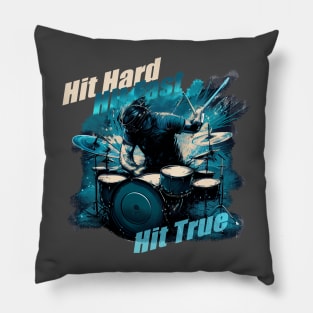 Hit Hard, Hit Fast, Hit True Pillow