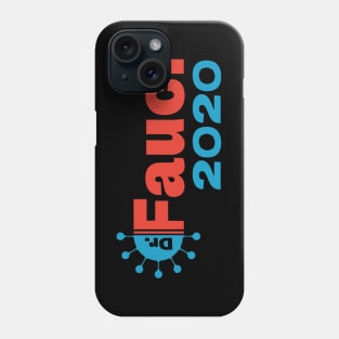 Fauci 2020 Phone Case