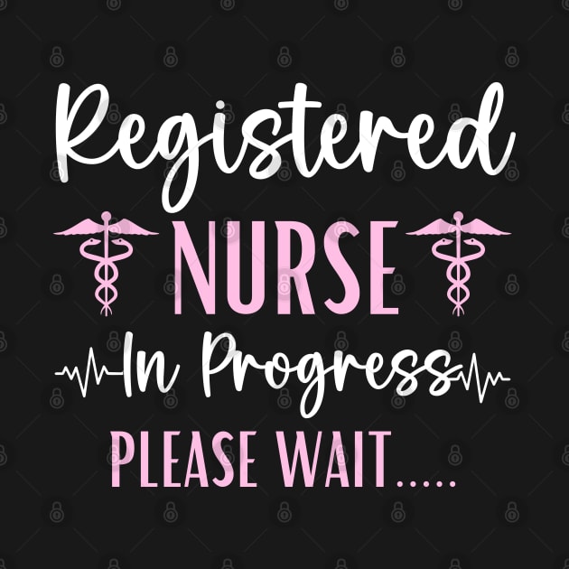 Registered Nurse In Progress Graduation Future RN Nurse by Printopedy