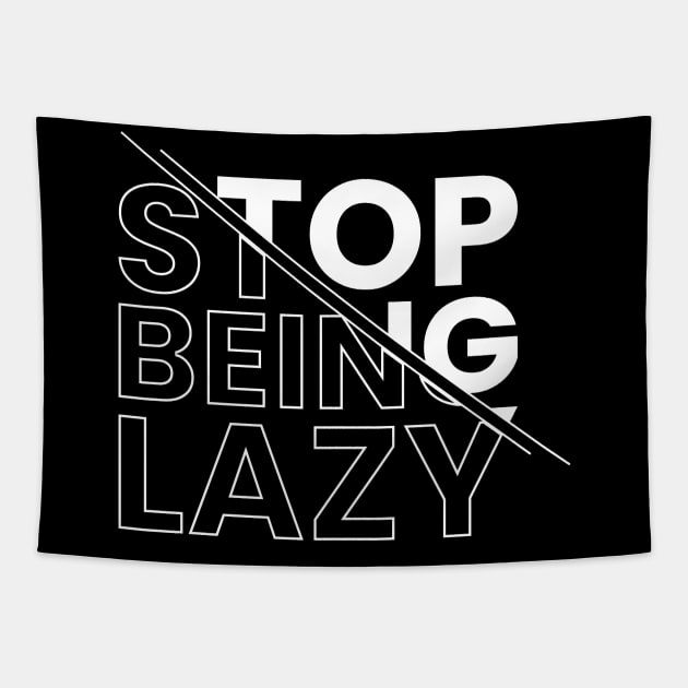 Stop being lazy Tapestry by emofix