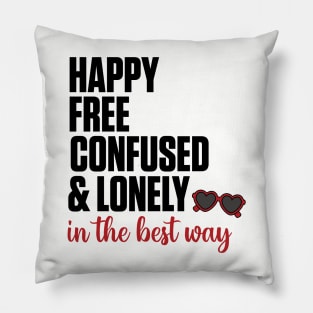 Happy, Free, Confused, & Lonely Taylor Swift Pillow