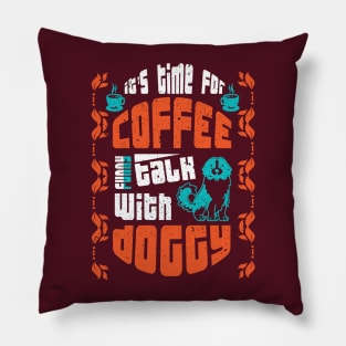 its time for coffee Pillow