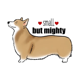 Red Corgi, Small but Mighty T-Shirt