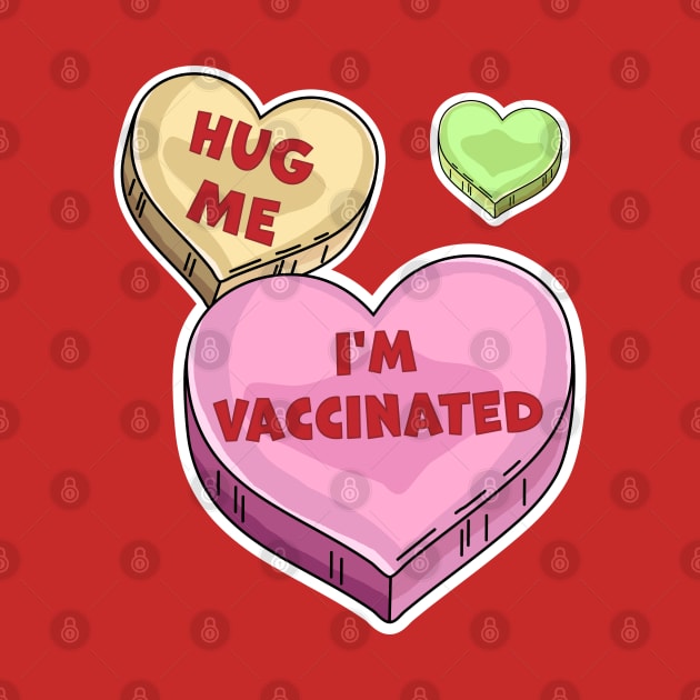 Hug Me I'm Vaccinated Valentine's Day Candy Hearts by OrangeMonkeyArt