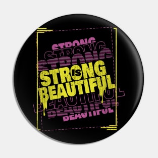 Strong is Beautiful Pin