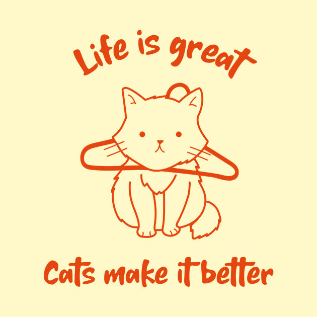 Life is great with cats by Purrfect Shop