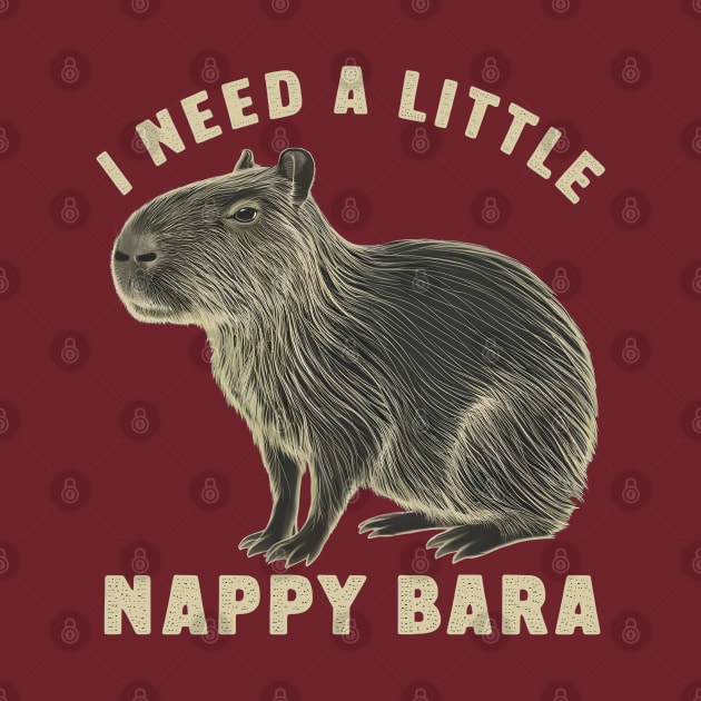 I Need A Little Nappy Bara Funny Design by TF Brands