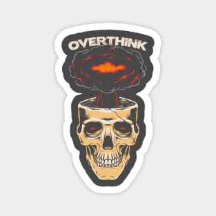 Overthink Overthinking Funny Sarcastic Skull Mind Anxiety Magnet