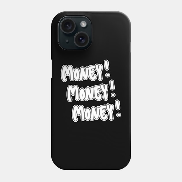 Money!Money!Money! Phone Case by RizanDoonster