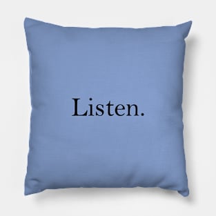 Listen. Pillow