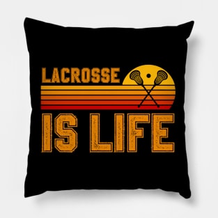 Lacrosse Is Life Pillow