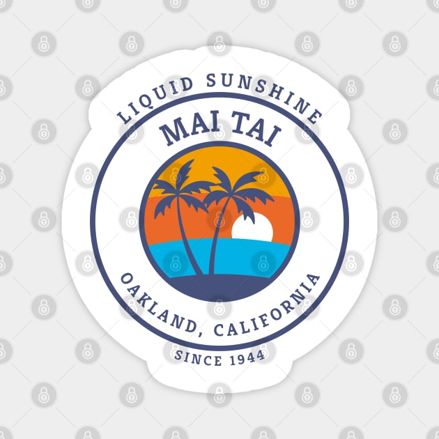 Mai Tai - Liquid summer Since 1944 Magnet by All About Nerds