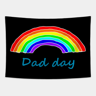 Dad Day Rainbow for Fathers Day Tapestry