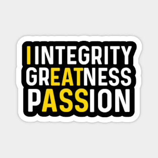 Vintage quotes Integrity greatness passion Magnet