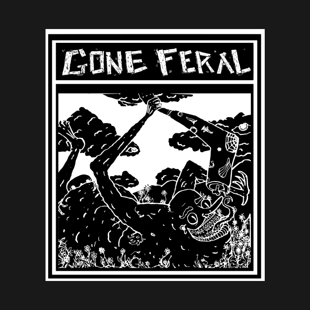 Gone Feral by dumbstupidfart