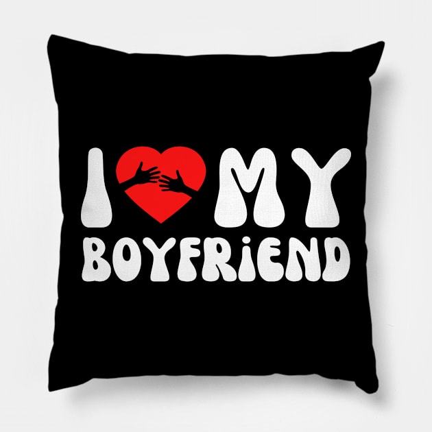 I Love My Boyfriend Pillow by Adisa_store