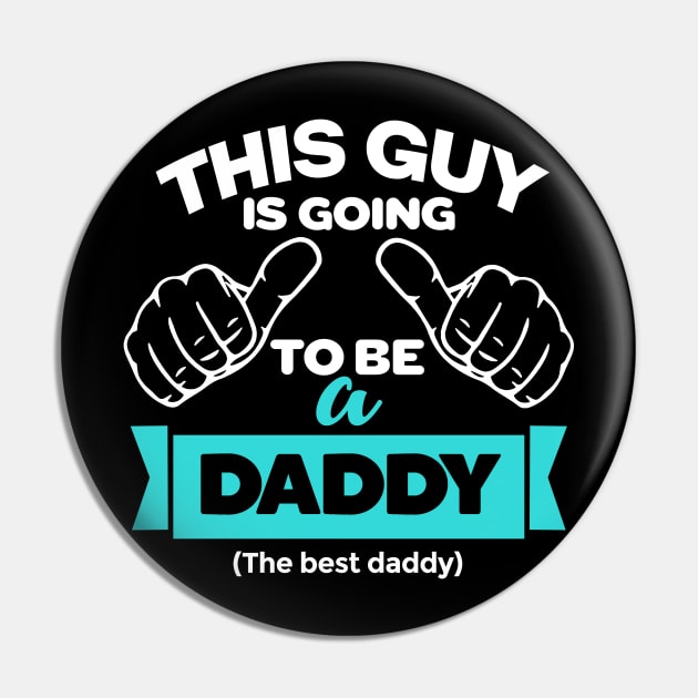 This Guy Is Going To Be A Daddy Pin by Vitalware