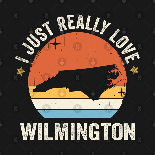 I Just Really Love Wilmington 80s Retro Vintage Sunset Gift Idea by Lyume