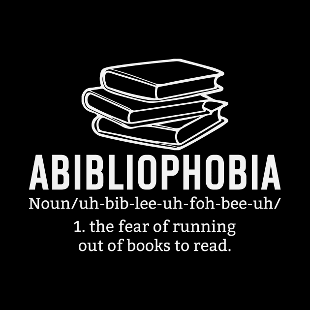 Book Lover Library Tee Funny  Abibliophobia Definition by Perfect Spot