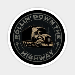 Rollin' Down The Highway Trucker Big Truck Magnet