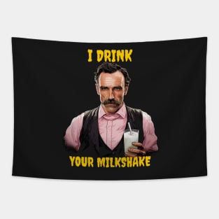 I Drink Your Milkshake Tapestry