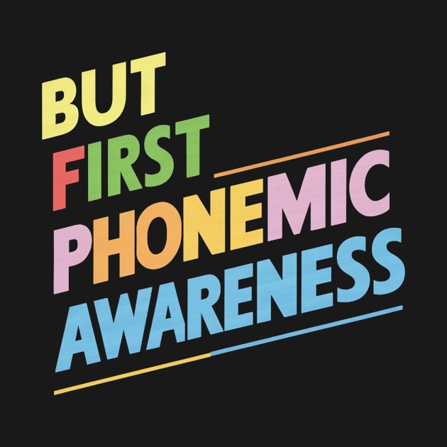 But First Phonemic Awareness From Sounds to Phrases by Sahl King