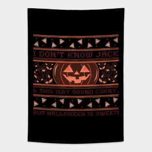 “Don’t Know Jack, & This May Sound Corny, But Halloween Is Sweet!” Candy Corn & Jack O’ Lantern Halloween Sweater Motif Tapestry