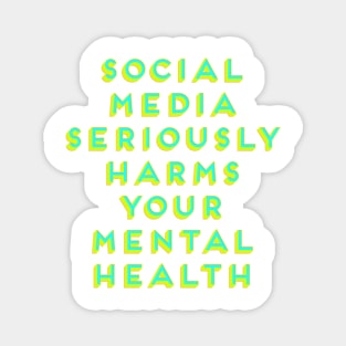 Social Media Seriously Harms Your Mental Health Neon Aesthetic Magnet