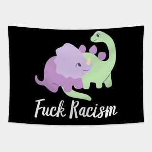 Fuck Racism Dinosaurs Tapestry