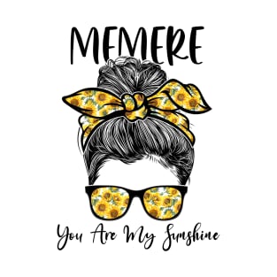 Memere You Are Sunshine Sunflowers Messy Bun Mother's Day T-Shirt