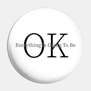 everything is going to be ok Pin