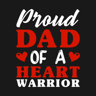 Proud Dad Of A Heart Warrior T-Shirt