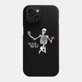 C'mom You Two Teamwork Makes The Dream Work Skeleton Funny Phone Case