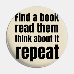 Find a book, read it, think, repeat Pin