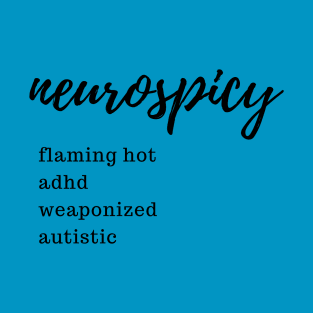 Neurospicy - Flaming Hot T-Shirt