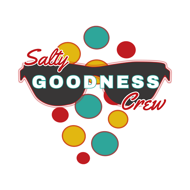 Salty Goodness Crew | Fun | Expressive | by FutureImaging