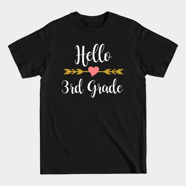 Hello 3rd Grade Back To School - 3rd Grade - T-Shirt