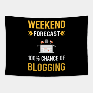 Weekend Forecast Blogging Blog Blogger Tapestry
