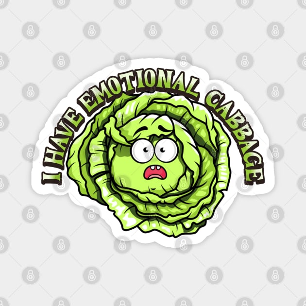 I have Emotional Cabbage pun Magnet by HolidayBug