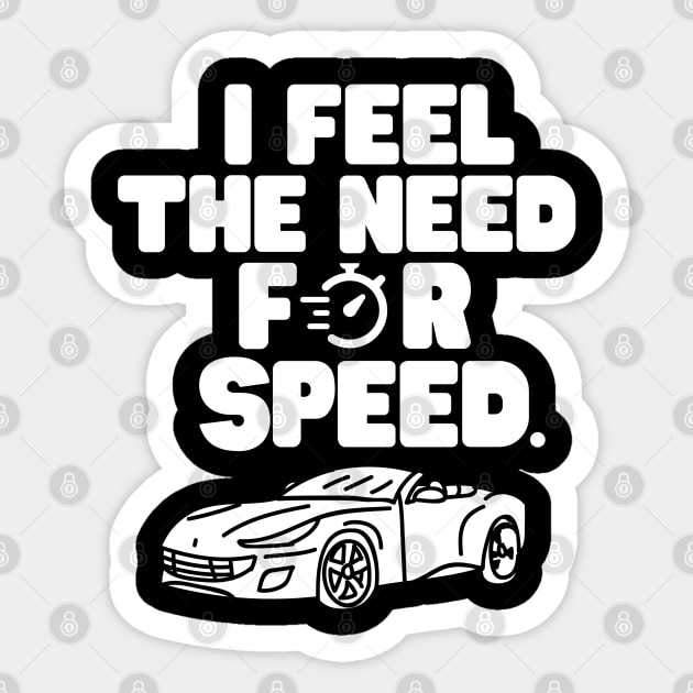 I Feel the Need the Need for Speed Graphic by CREATIVESHOP